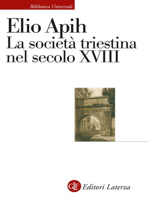 cover image of La società triestina nel secolo XVIII
